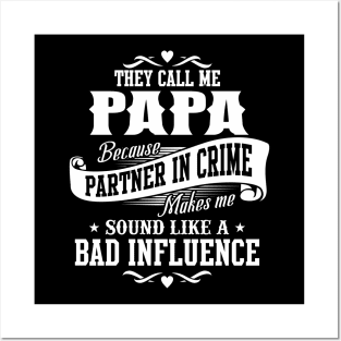 Funny Humor Papa Fathers Day Gifts They Call Me Papa Posters and Art